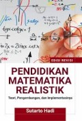 Pendidikan Matematika Realistik: Teori Pengembangan dan Implementasinya
