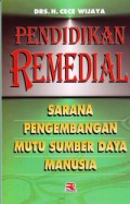 Pendidikan Remedial Sarana Pengembangan Mutu Sumber Daya Manusia