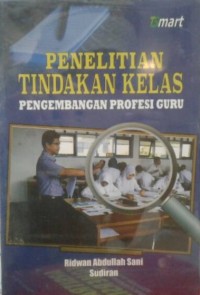 Penelitian Tindakan Kelas Pengembangan Profesi Guru