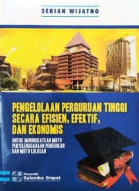 Pengelolaan Perguruan Tinggi Secara Efisien, Efektif, dan Ekonomis