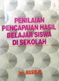 Penilaian Pencapaian Hasil Belajar Siswa di Sekolah
