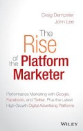 The Rise of the Platform Marketer