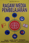 Ragam Media Pembelajaran (Visual-Audio Visual-Komputer-Power Point-Internet-Interactive Video)