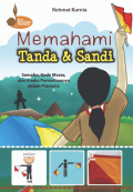 Memahami Tanda & Sandi: Semafor, Kode Morse, dan Aneka Permainannya dalam Pramuka