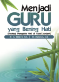 Menjadi Guru yang Bening Hati