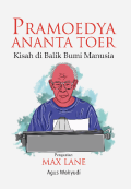 Pramoedya Ananta Toer : Kisah Di Balik Bumi Manusia
