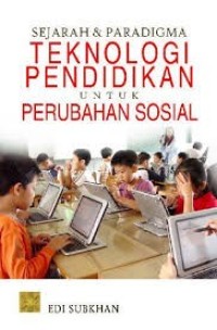 Sejarah & Paradigma Teknologi Pendidikan untuk Perubahan Sosial