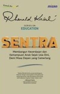 SENTRA : Membangun Kecerdasan dan Kemampuan Anak Sejak Usia Dini, Demi Masa Depan yang Cemerlang