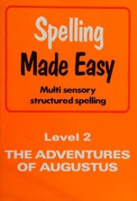 Spelling Made Easy: Multi Sensory Structured Spelling Level 2: The Adventure of Augustus