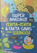 Super Amazing!!! Cerita-Cerita & Fakta Sains tentang Serangga