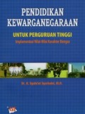 Pendidikan Kewarganegaraan untuk Perguruan Tinggi: Implementasi Nilai-Nilai Karakter Bangsa