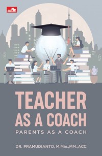 Teacher as a Coach: Parents as a Coach