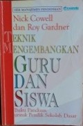 Teknik Mengembangkan Guru dan Siswa: Buku Panduan untuk Penilik Sekolah Dasar