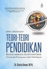 Teori-Teori Pendidikan Klasik Hingga Kontemporer