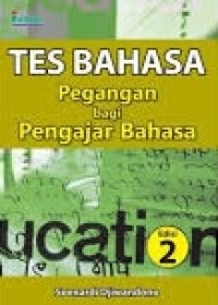 Tes Bahasa : Pegangan bagi Pengajar Bahasa