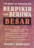 The Magic of Thinking Big: Berpikir dan Berjiwa Besar