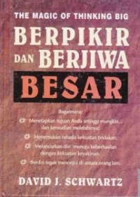 The Magic of Thinking Big: Berpikir dan Berjiwa Besar