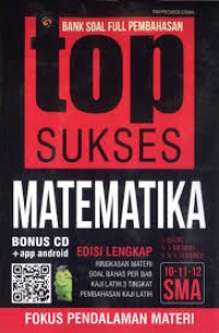 Top Sukses Matematika 10-11-12 SMA