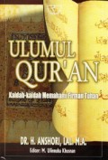 Ulumul Qur'an (Kaidah-Kaidah Memahami Firman Tuhan)
