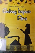 Gubug impian Ara: Sebuah Antologi Cerpen
