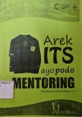 Arek ITS ayo podo Mentoring: Panduan Mentoring ITS