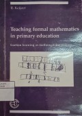 Teaching formal mathematics in primary education fraction learning as mathematising process