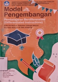 Model Pengembangan : Pembelajaran Berdiferensiasi (Berdiferentiated Instructions) pada kurikulum Fleksibel sebagai wujud Merdeka Belajar di SMA ATHALIA