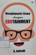 Menghipnotis Siswa dengan Edutainment