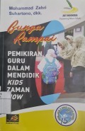 Bunga Rampai: Pemikiran Guru dalam Mendidik Kids Zaman Now
