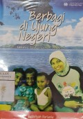 Berbagi di Ujung Negeri : Catatan menyertai SM-3T UNESA