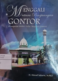 Menggali Mutiara Perjuangan GONTOR (Kumpulan Artikel Value Majalah Gontor)