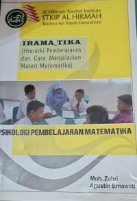 IRAMATIKA (Hierarki Pembelajaran dan Cara Menjelaskan Materi Matematika): Psikologi Pembelajaran Matematika