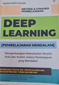 Metode & Strategi Pembelajaran Deep Learning (Pembelajaran Mendalam): Mengembangkan Keterampilan Berpikir Kritis dan Analitis melalui Pembelajaran yang Mendalam