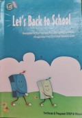 Let's Back to School: Kumpulan Artikel tentang Tips Jitu Orangtua dalam Menghadapi Hari Pertama Sekolah Anak