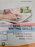 Developing Writing Skill : A Guide for Beginners to Write in English
