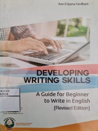 Developing Writing Skill : A Guide for Beginners to Write in English