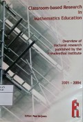 Classroom-based Research in Mathematics Education: Overview of doctoral research published by the Freudenthal Institute