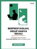 Berprestasilah, Hidup Hanya Sekali