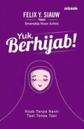 Yuk Berhijab! Hjijab Tanpa Nanti, Taat Tanpa Henti