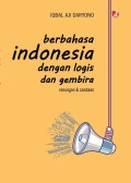 Berbahasa Indonesia dengan Logis dan Gembira