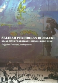 Sejarah Pendidikan di Maluku: Sejak Masa Prakolonial Hingga Orde Baru
