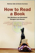 How to Read a Book: Seni Membaca dan Memahami Beragam Jenis Bacaan