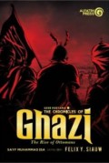 The Chronicles of Ghazi: The Rise of Ottomans