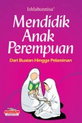 Mendidik Anak Perempuan Dari Buaian Hingga Pelaminan