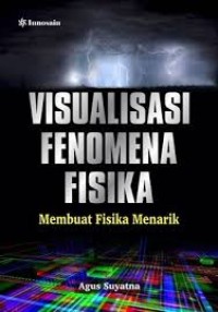 Visualisasi Fenomena Fisika; Membuat Fisika Menarik