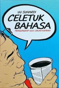 Image of Celetuk Bahasa: Mengungkap 100+ Salah Kaprah