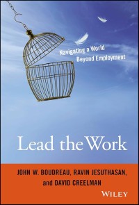 Image of Lead the Work: Navigating a World Beyond Employment