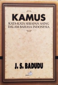 Image of Kamus: Kata-Kata Serapan Asing dalam Bahasa Indonesia