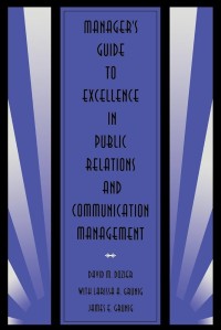 Image of Manager's Guide to Excellence in Public Relations and Communication Management