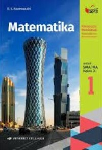 Image of Matematika Kelompok Peminatan Ilmu-Ilmu Alam Untuk SMA/MA Kelas X Semester 1